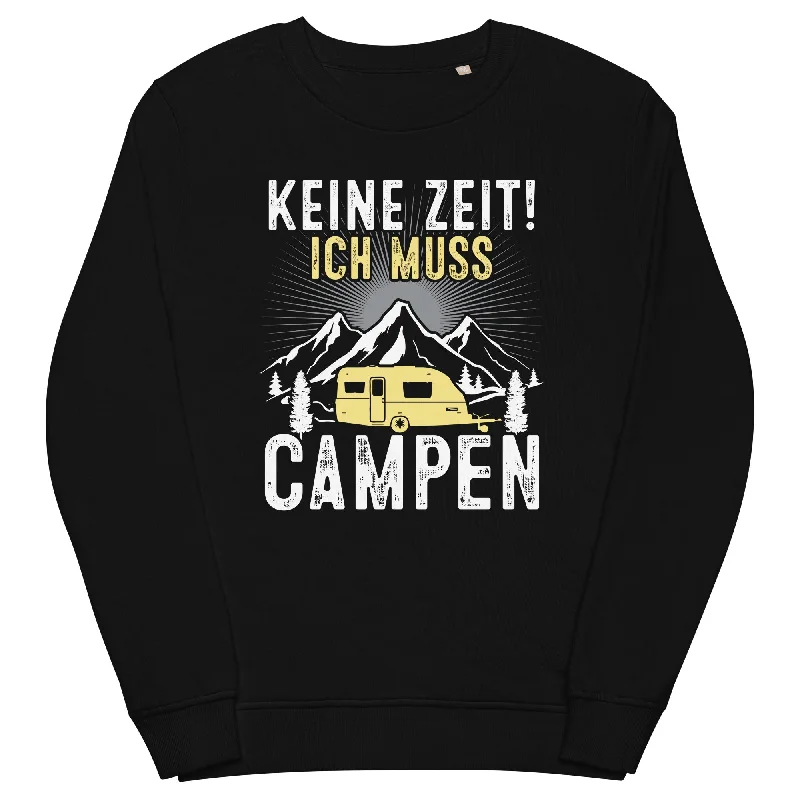 Keine Zeit ich muss Campen - Unisex Premium Organic Sweatshirt